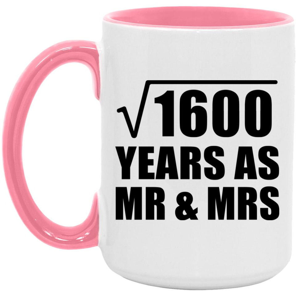 40th Anniversary Square Root of 1600 Years As Mr & Mrs - 15oz Accent Mug Pink