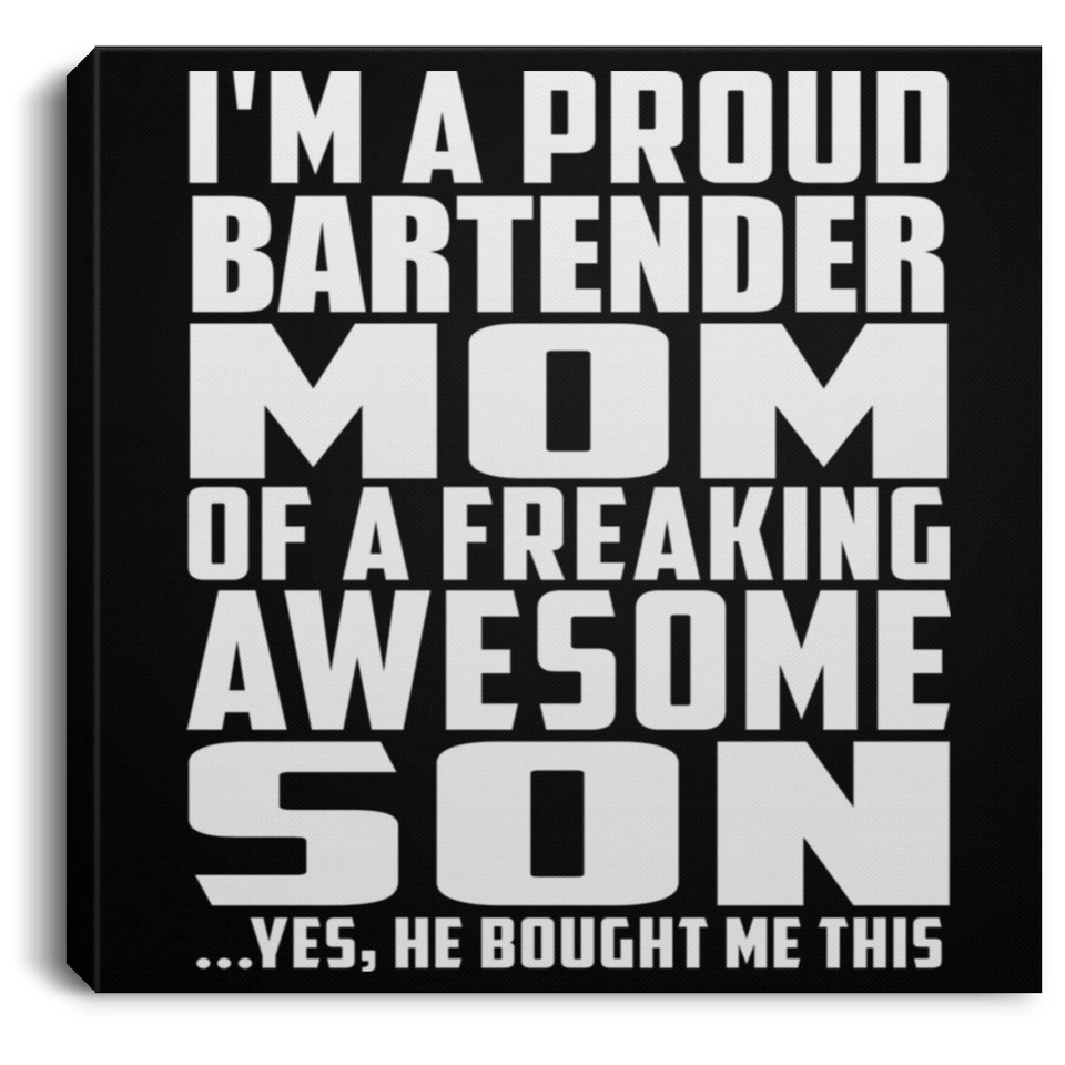 Proud Bartender Mom Of Awesome Son - Canvas Square