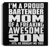 Proud Bartender Mom Of Awesome Son - Canvas Square