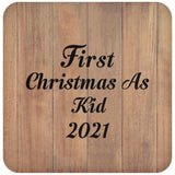 First Christmas As Kid 2021 - Drink Coaster C