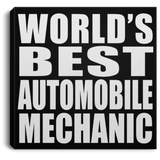 World's Best Automobile Mechanic - Canvas Square