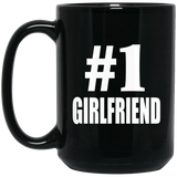 Number One #1 Girlfriend - 15 Oz Coffee Mug Black