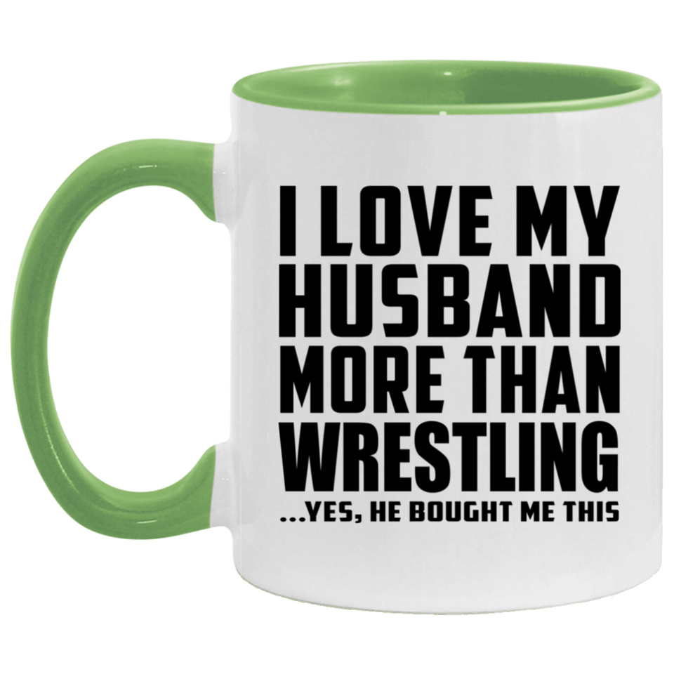 I Love My Husband More Than Wrestling - 11oz Accent Mug Green