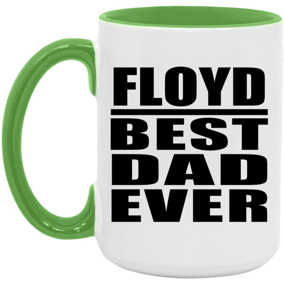 Floyd Best Dad Ever - 15oz Accent Mug Green