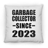 Garbage Collector Since 2023 - Throw Pillow