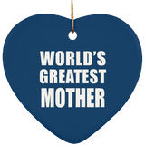 World's Greatest Mother - Heart Ornament