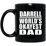 Darrell World's Okayest Dad - 11 Oz Coffee Mug Black