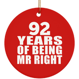 92nd Anniversary 92 Years Of Being Mr Right - Circle Ornament