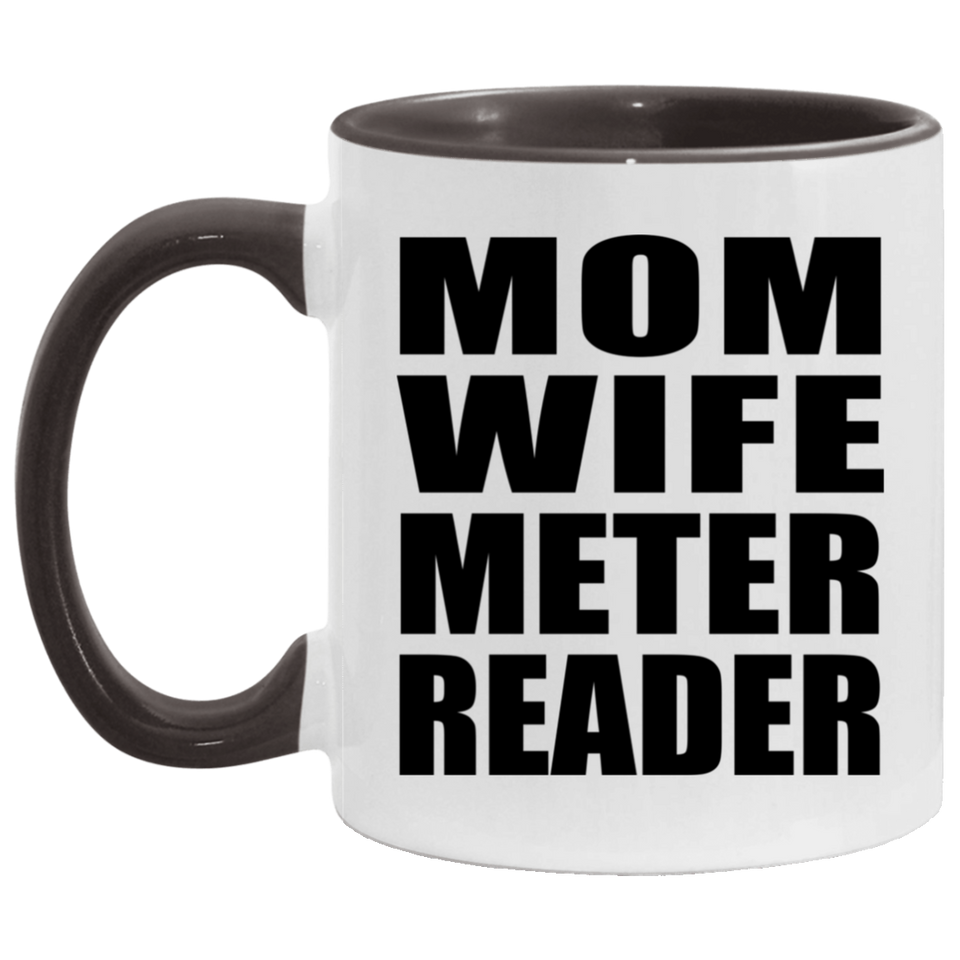 Mom Wife Meter Reader - 11oz Accent Mug Black
