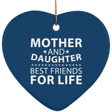 Mother and Daughter, Best Friends For Life - Heart Ornament