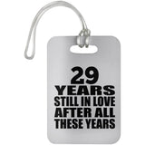 29th Anniversary 29 Years Still In Love After These Years - Luggage Bag Tag