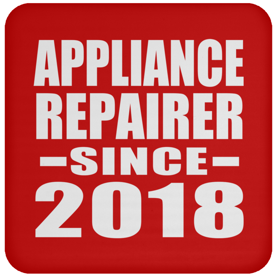 Appliance Repairer Since 2018 - Drink Coaster