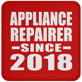 Appliance Repairer Since 2018 - Drink Coaster