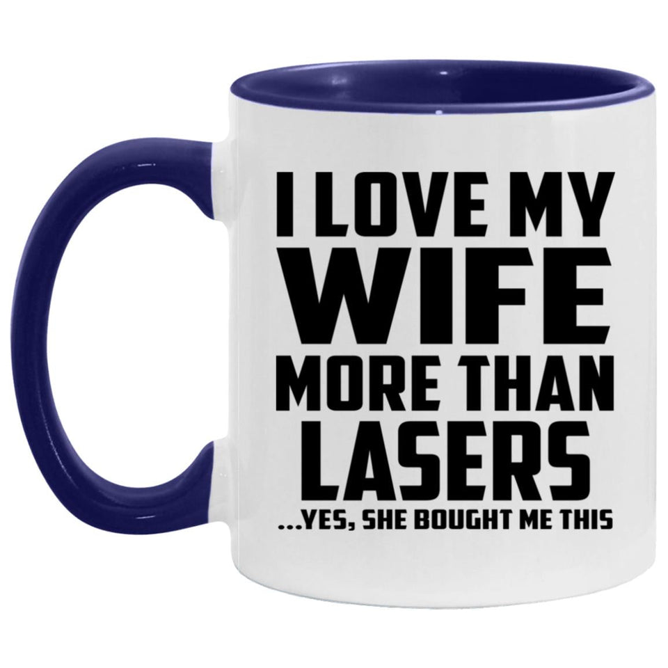 I Love My Wife More Than Lasers - 11oz Accent Mug Purple