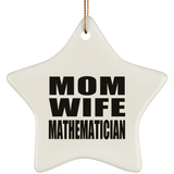 Mom Wife Mathematician - Star Ornament