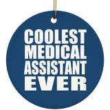 Coolest Medical Assistant Ever - Circle Ornament