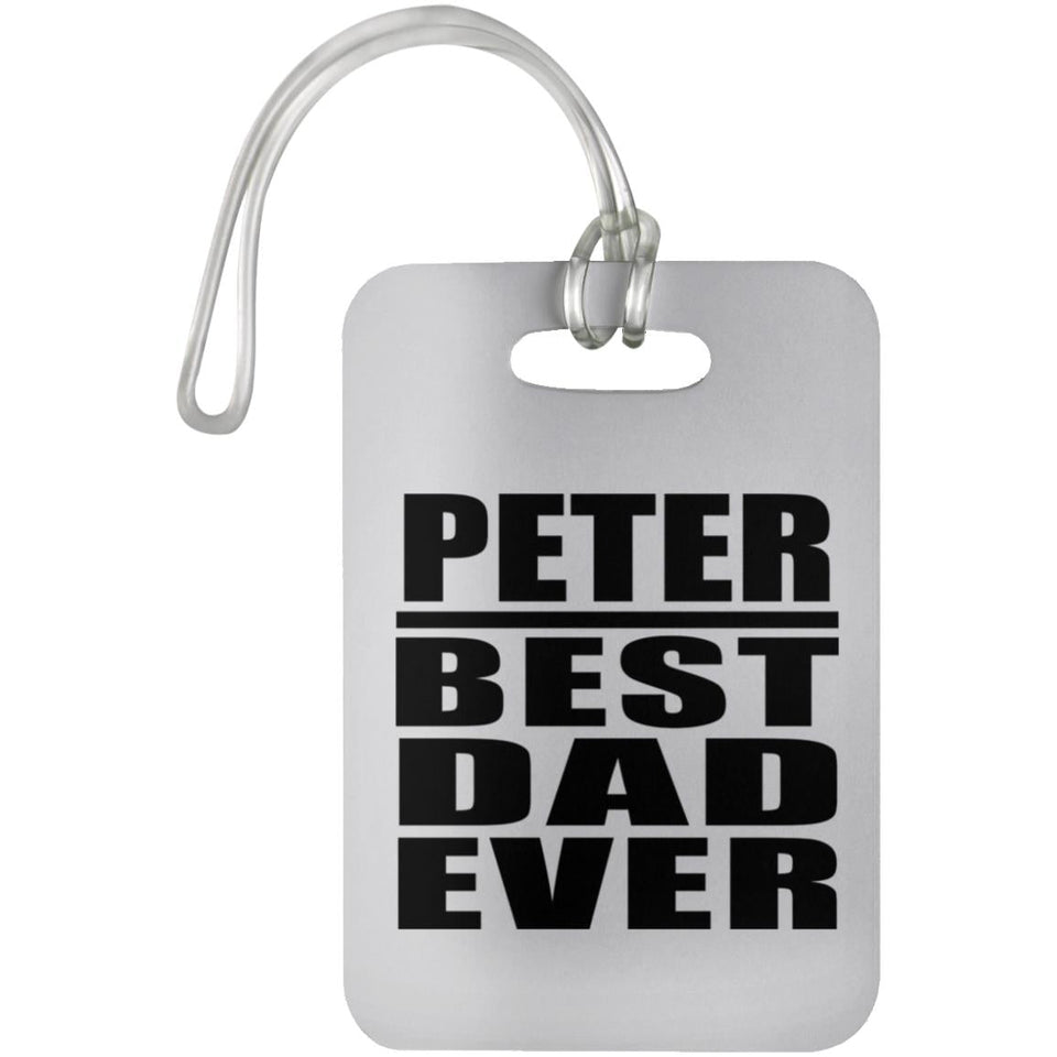 Peter Best Dad Ever - Luggage Bag Tag