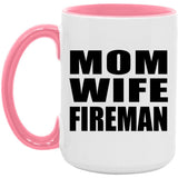 Mom Wife Fireman - 15oz Accent Mug Pink