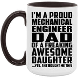 Proud Mechanical Engineer Dad Of Awesome Daughter - 15oz Accent Mug Black
