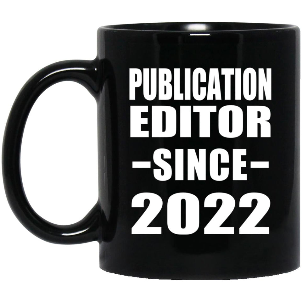 Publication Editor Since 2022 - 11oz Coffee Mug Black