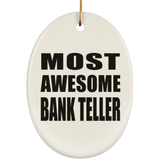 Most Awesome Bank Teller - Oval Ornament