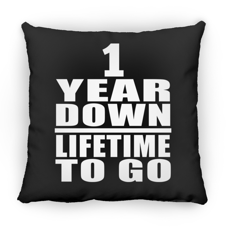 1st Anniversary 1 Year Down Lifetime To Go - Throw Pillow Black