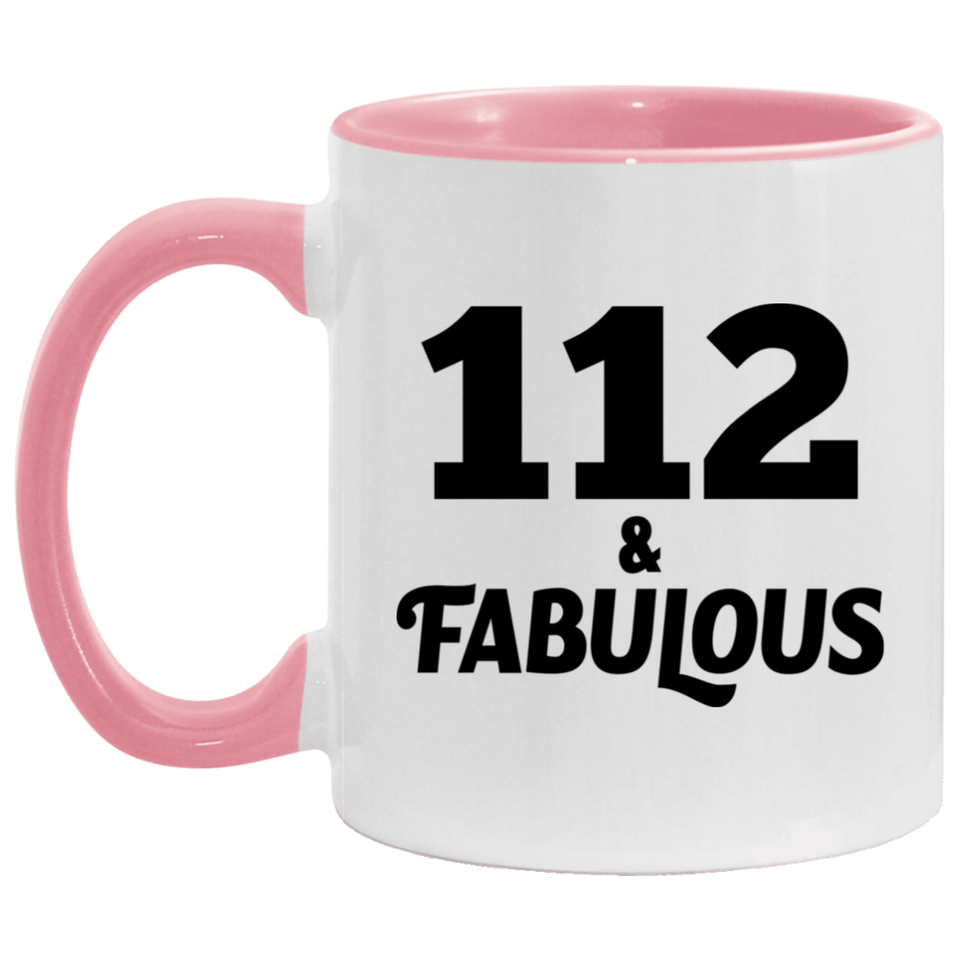 112th Birthday 112 & Fabulous - 11oz Accent Mug Pink