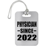 Physician Since 2022 - Luggage Bag Tag