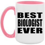 Best Biologist Ever - 15oz Accent Mug Pink