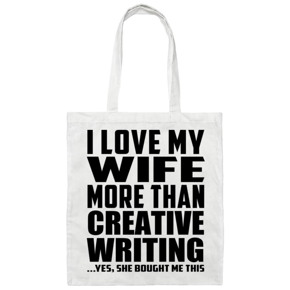 I Love My Wife More Than Creative Writing - Tote Bag White