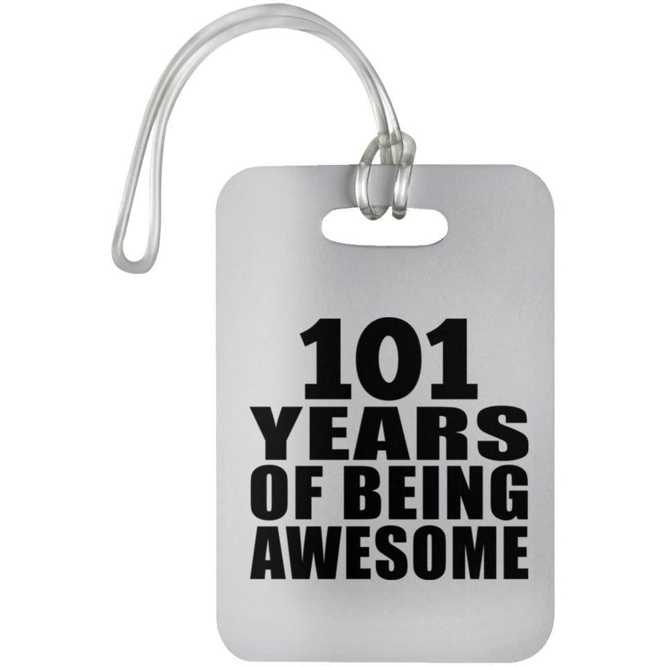 101st Birthday 101 Years Of Being Awesome - Luggage Bag Tag