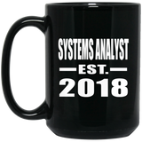 Systems Analyst Established EST. 2018 - 15 Oz Coffee Mug Black