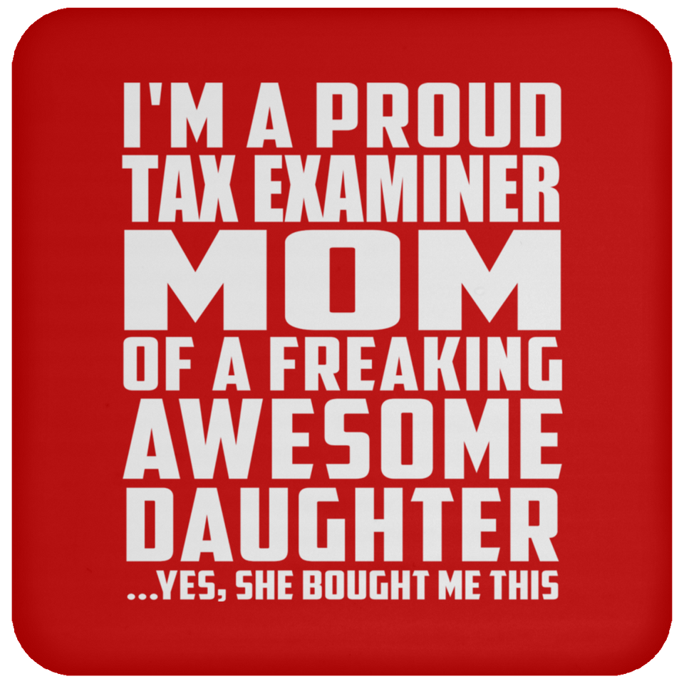 Proud Tax Examiner Mom Of Awesome Daughter - Drink Coaster