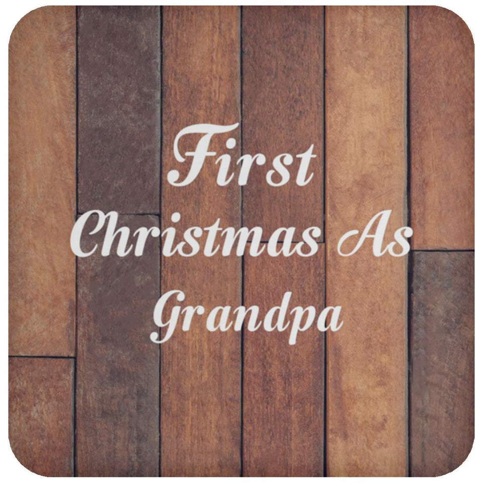 First Christmas As Grandpa - Drink Coaster E