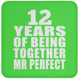 12th Anniversary 12 Years Of Being Mr Perfect - Drink Coaster