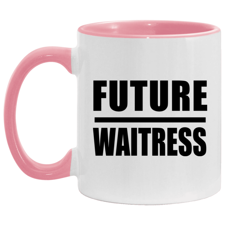 Future Waitress - 11oz Accent Mug Pink
