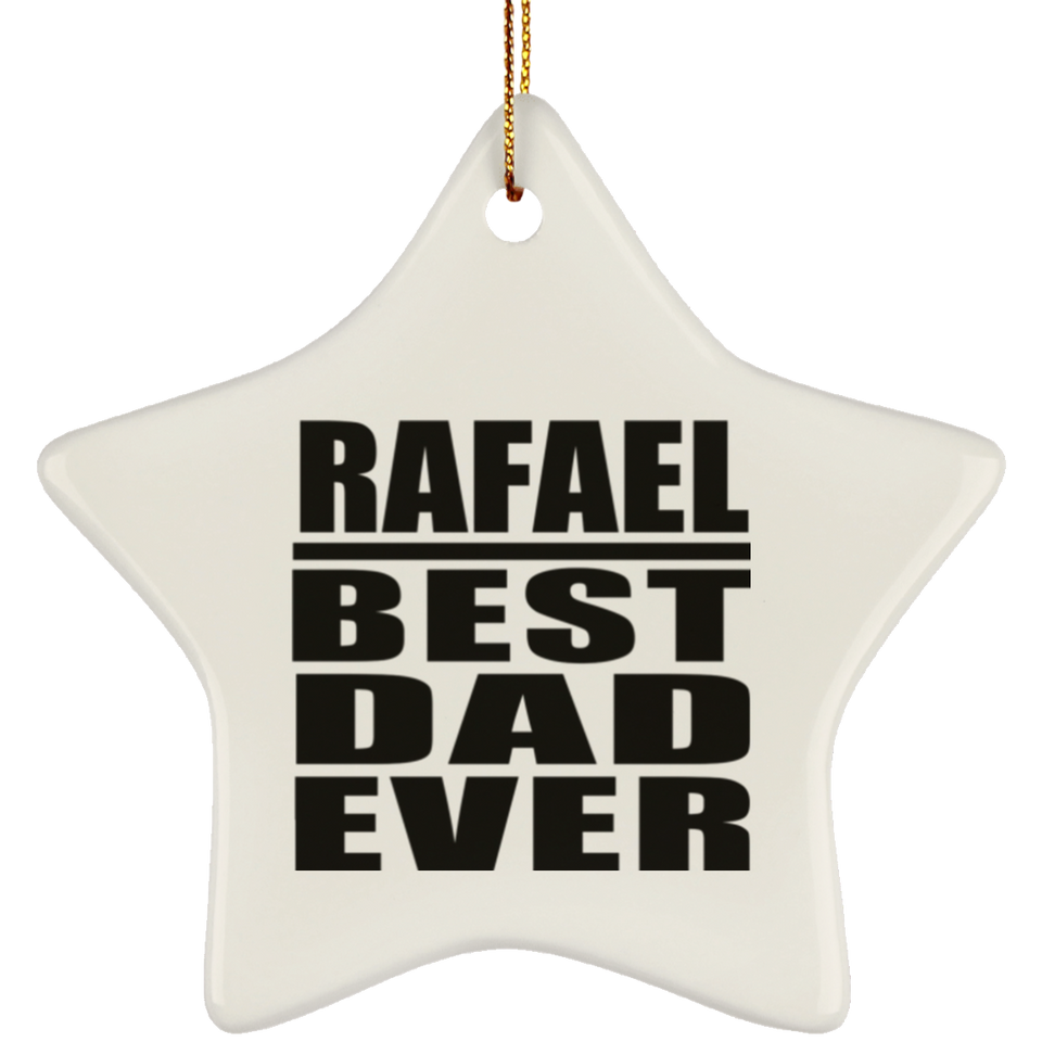 Rafael Best Dad Ever - Star Ornament