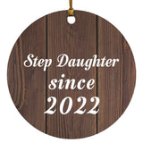 Step Daughter Since 2022 - Circle Ornament D