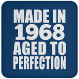 56th Birthday Made In 1968 Aged to Perfection - Drink Coaster