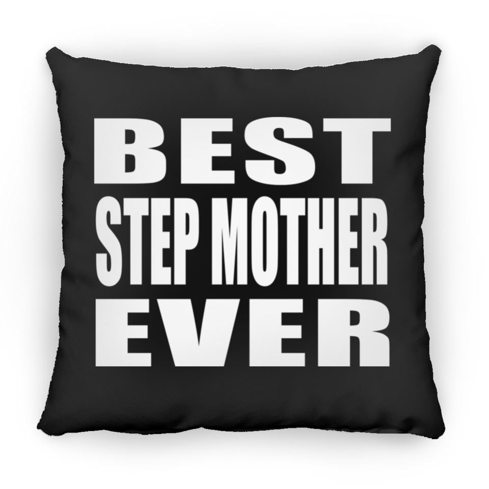 Best Step Mother Ever - Throw Pillow Black