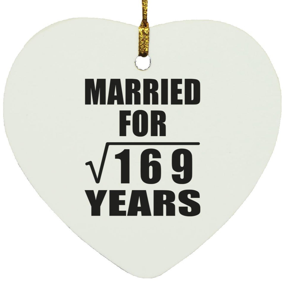 13th Anniversary Married For Square Root of 169 Years - Heart Ornament