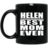 Helen Best Mom Ever - 11 Oz Coffee Mug Black