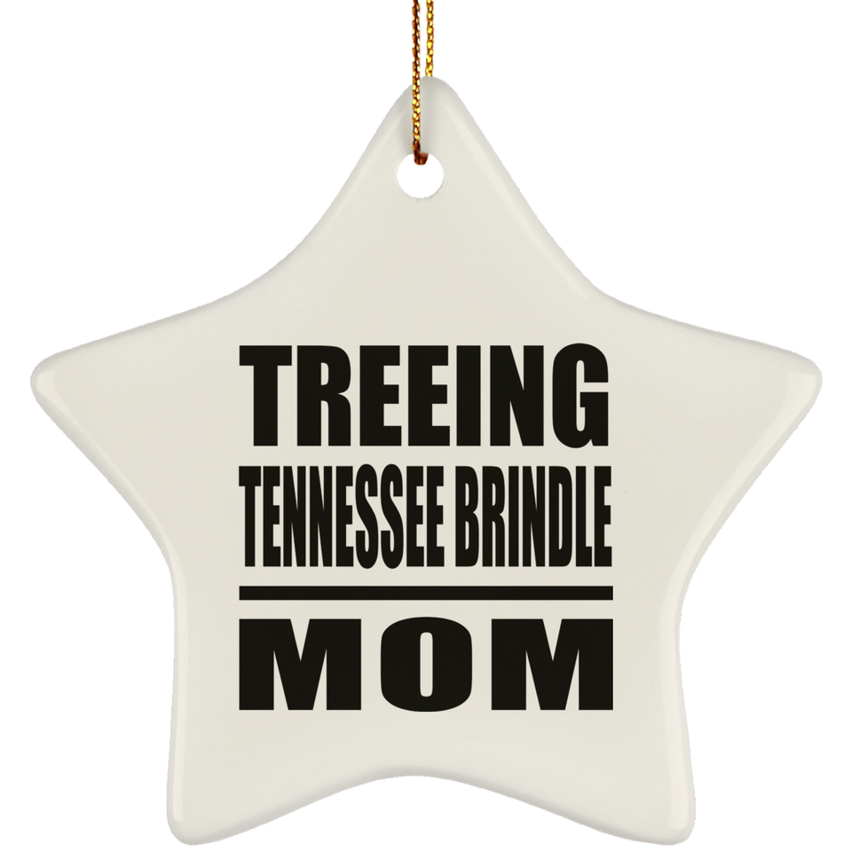 Treeing Tennessee Brindle Mom - Star Ornament