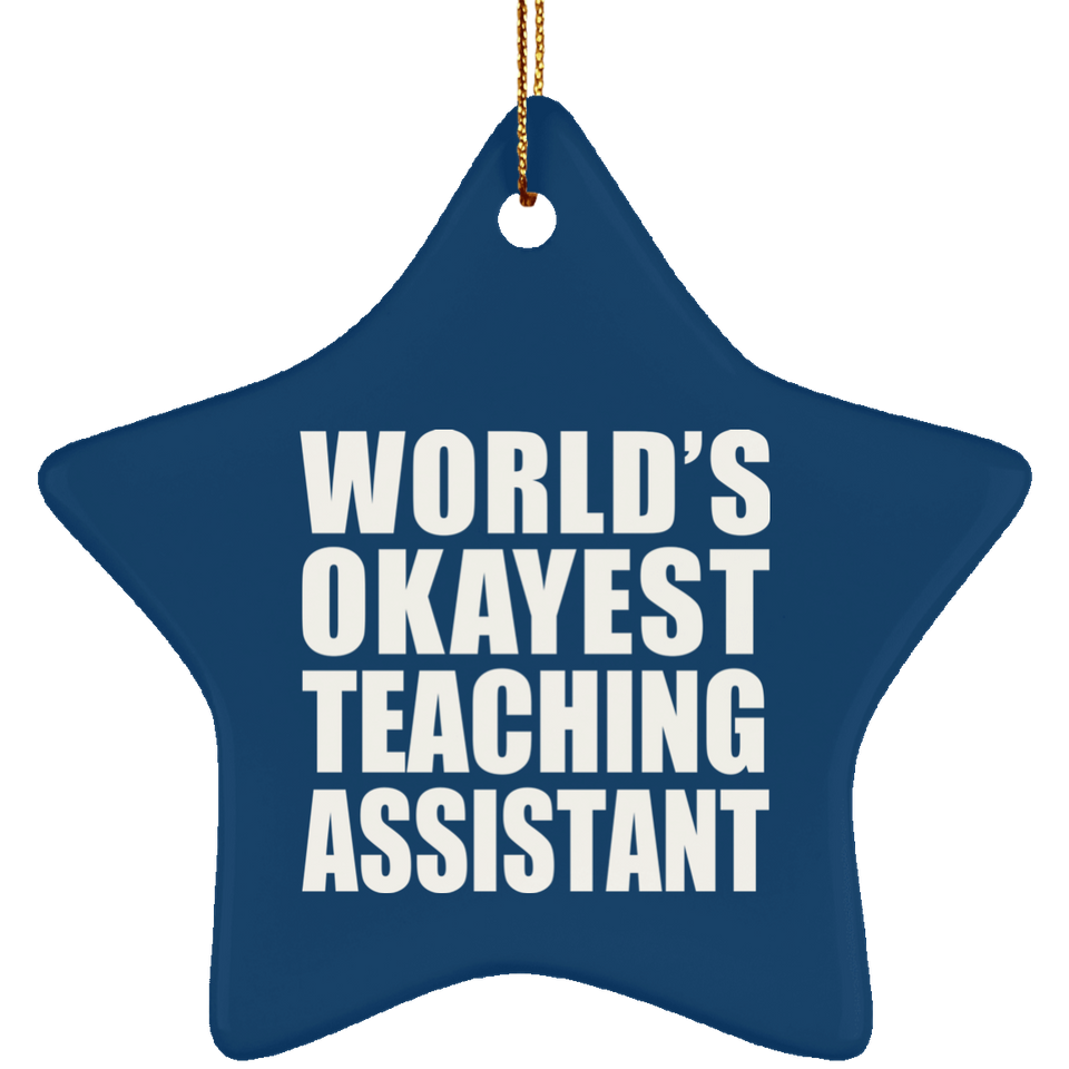 World's Okayest Teaching Assistant - Star Ornament