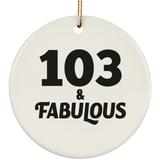 103rd Birthday 103 & Fabulous - Circle Ornament