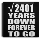 49th Anniversary Square Root of 2401 Years Down Forever To Go - Canvas Square