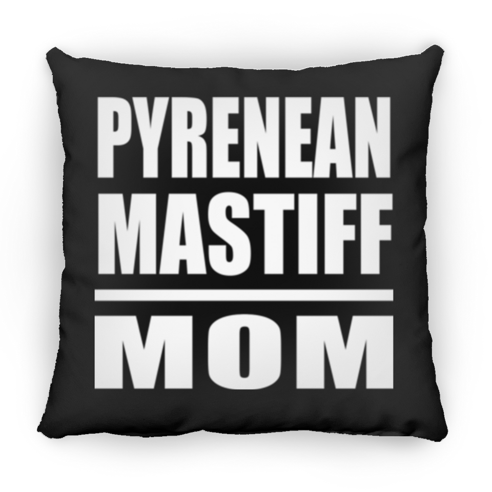 Pyrenean Mastiff Mom - Throw Pillow Black