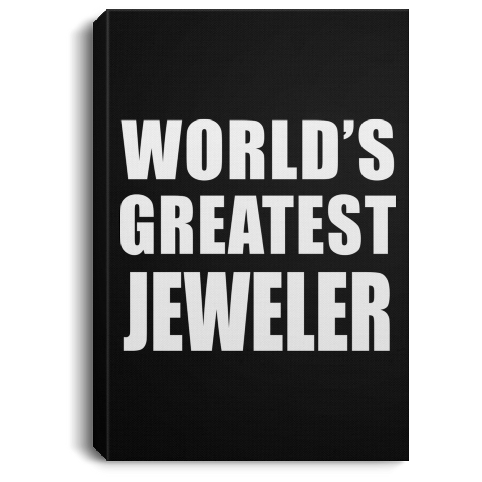 World's Greatest Jeweler - Canvas Portrait