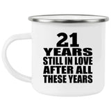21st Anniversary 21 Years Still In Love After These Years - 12oz Camping Mug