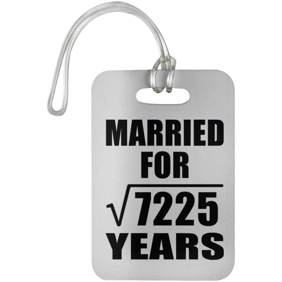 85th Anniversary Married For Square Root of 7225 Years - Luggage Bag Tag